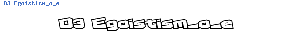 Fuente D3 Egoistism_o_e.TTF