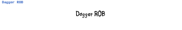 Fuente Dagger ROB.ttf