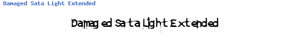 Fuente Damaged Sata Light Extended.ttf