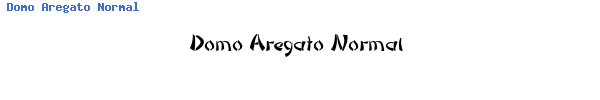 Fuente Domo Aregato Normal.ttf
