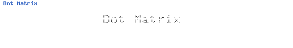 Fuente Dot Matrix.ttf