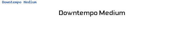 Fuente Downtempo Medium.ttf