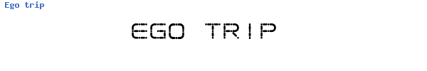 Fuente Ego trip.ttf