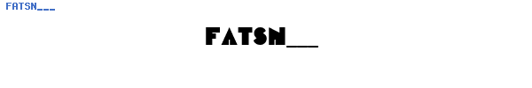 Fuente FATSN___.TTF