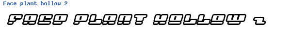 Fuente Face plant hollow 2 Italic.ttf