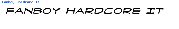 Fuente Fanboy Hardcore Italic.ttf