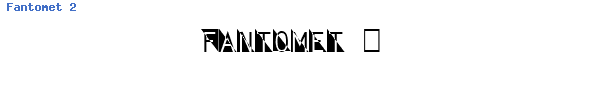 Fuente Fantomet 2.ttf