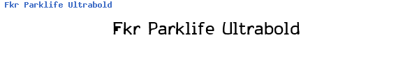 Fuente Fkr Parklife Ultrabold.ttf