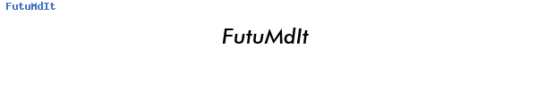 Fuente FutuMdIt.ttf