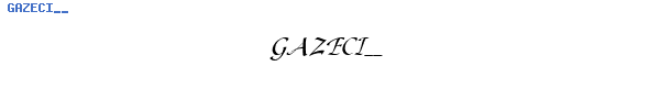 Fuente GAZECI__.TTF