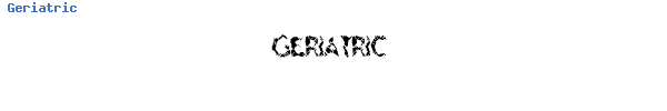 Fuente Geriatric.ttf