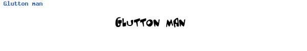 Fuente Glutton man.ttf