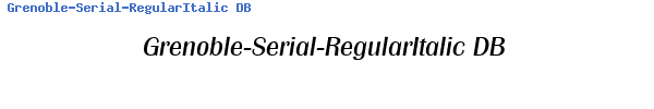 Fuente Grenoble-Serial-RegularItalic DB.ttf