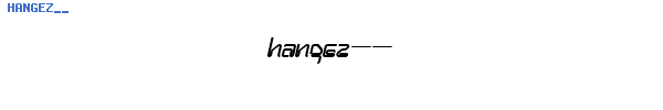 Fuente HANGEZ__.TTF