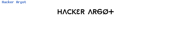 Fuente Hacker Argot.ttf