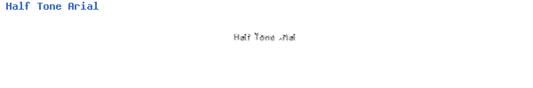 Fuente Half Tone Arial.ttf