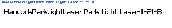 Fuente HancockParkLightLaser Park Light Laser-11-21-88 2-27-34 PM.ttf