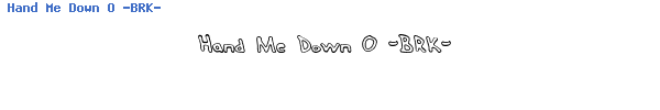 Fuente Hand Me Down O -BRK-.ttf