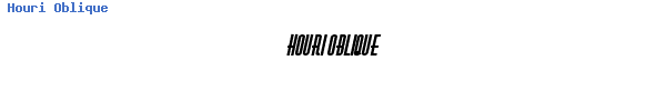 Fuente Houri Oblique.ttf