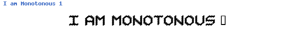 Fuente I am Monotonous 1.ttf