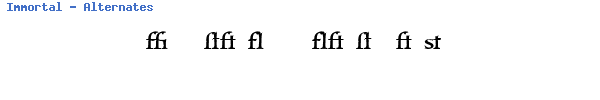 Fuente Immortal - Alternates.ttf