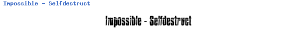 Fuente Impossible - Selfdestruct.ttf