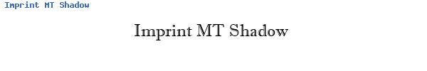 Fuente Imprint MT Shadow.ttf