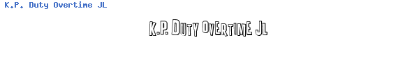 Fuente K.P. Duty Overtime JL.TTF