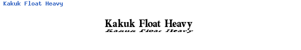 Fuente Kakuk Float Heavy.ttf