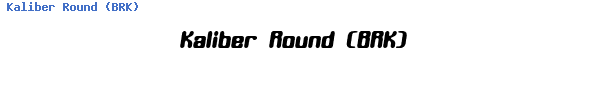 Fuente Kaliber Round (BRK).ttf