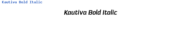 Fuente Kautiva Bold Italic.ttf