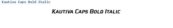 Fuente Kautiva Caps Bold Italic.ttf