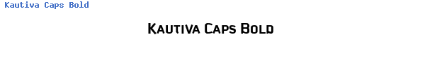 Fuente Kautiva Caps Bold.ttf