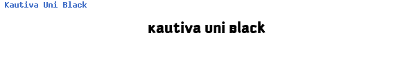 Fuente Kautiva Uni Black.ttf
