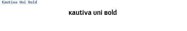Fuente Kautiva Uni Bold.ttf