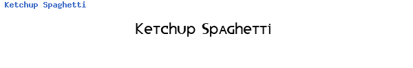 Fuente Ketchup Spaghetti.ttf