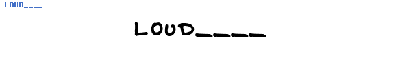 Fuente LOUD____.TTF