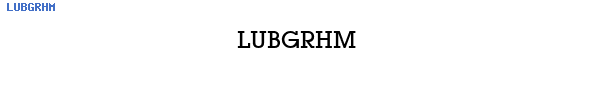 Fuente LUBGRHM.TTF