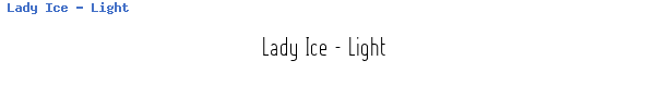 Fuente Lady Ice - Light.ttf