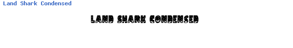 Fuente Land Shark Condensed.ttf