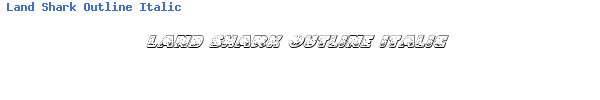 Fuente Land Shark Outline Italic.ttf