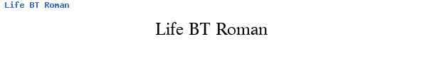 Fuente Life BT Roman.ttf