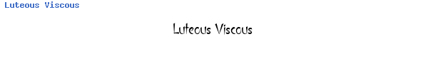 Fuente Luteous Viscous.ttf