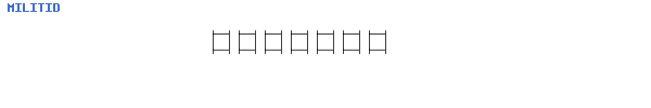 Fuente MILITID.TTF