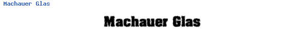Fuente Machauer Glas.ttf