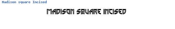 Fuente Madison square Incised.ttf