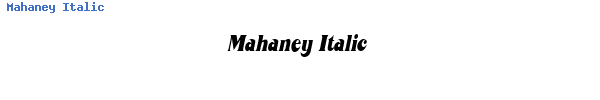 Fuente Mahaney Italic.ttf