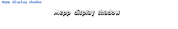 Fuente Mepp display shadow.ttf