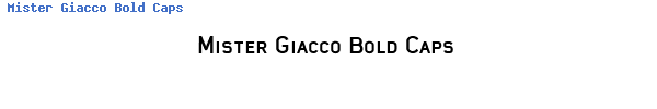 Fuente Mister Giacco Bold Caps.ttf