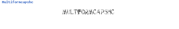 Fuente Multiformcapshc.ttf